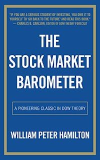 The Stock Market Barometer (1922) by William Hamilton
